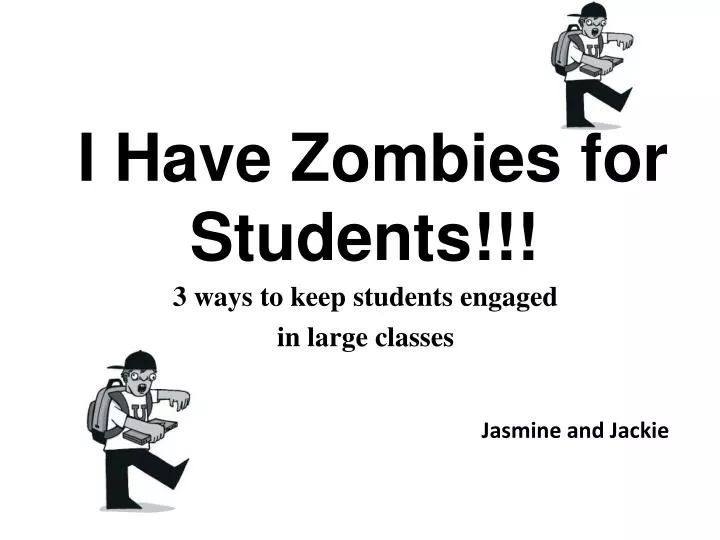 i have zombies for students