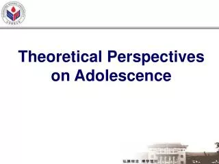 theoretical perspectives on adolescence