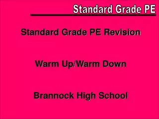 Standard Grade PE Revision Warm Up/Warm Down Brannock High School