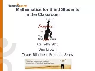 Mathematics for Blind Students 		in the Classroom