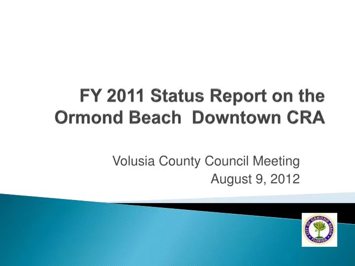 fy 2011 status report on the ormond beach downtown cra
