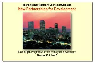 Brad Segal, Progressive Urban Management Associates Denver, October 7
