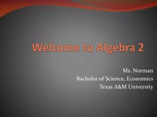 Welcome to Algebra 2