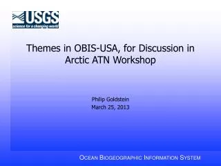Themes in OBIS-USA, for Discussion in Arctic ATN Workshop