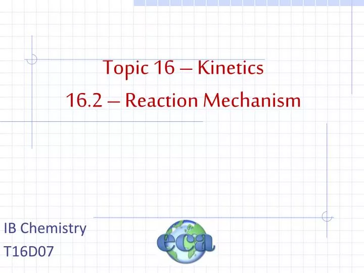 topic 16 kinetics 16 2 reaction mechanism