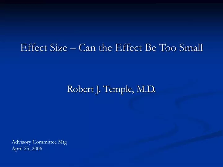 effect size can the effect be too small