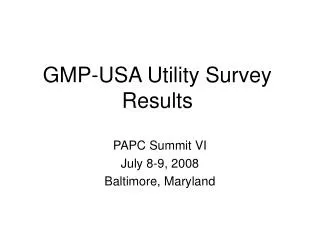 GMP-USA Utility Survey Results