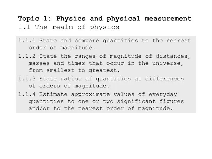 topic 1 physics and physical measurement 1 1 the realm of physics