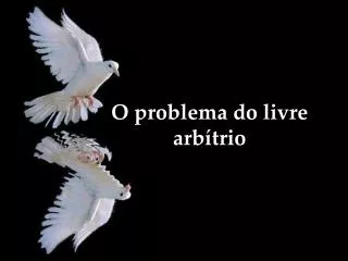 o problema do livre arb trio