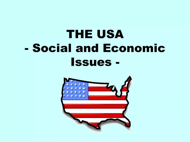 the usa social and economic issues