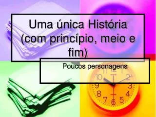 uma nica hist ria com princ pio meio e fim