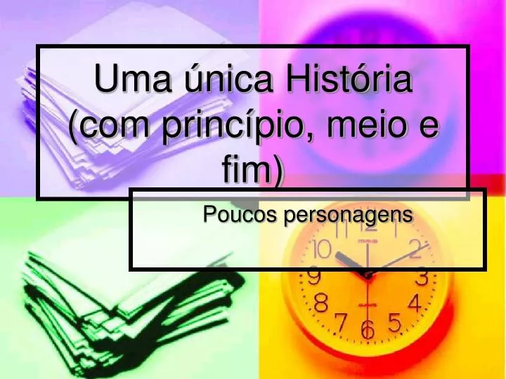 uma nica hist ria com princ pio meio e fim