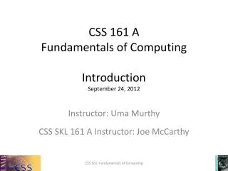 CSS 161 A Fundamentals of Computing Introduction September 24, 2012