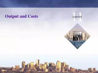 Output and Costs