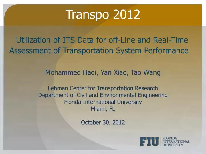 utilization of its data for off line and real time assessment of transportation system performance
