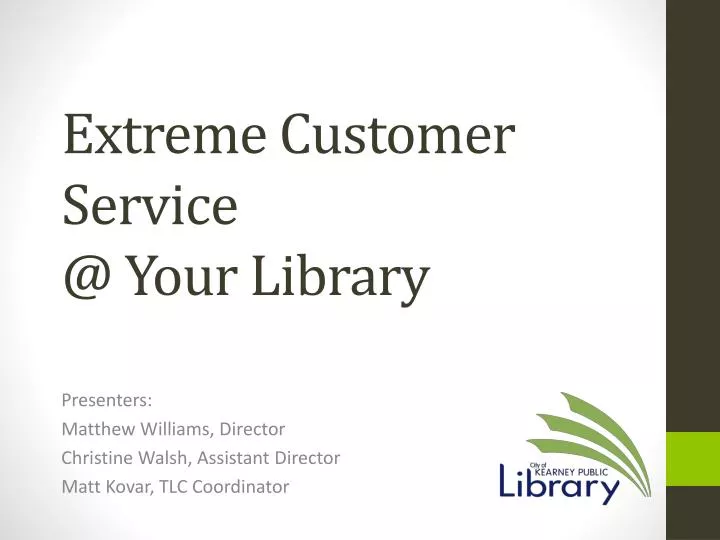 extreme customer service @ your library