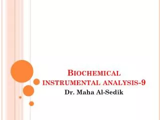 Biochemical instrumental analysis-9