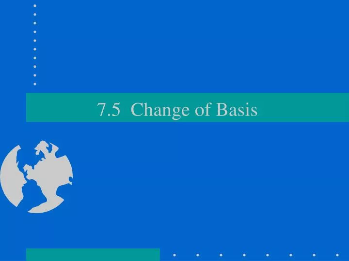 7 5 change of basis