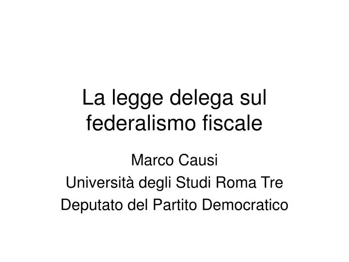 la legge delega sul federalismo fiscale