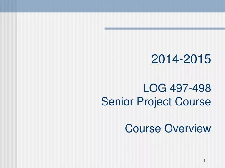 201 4 201 5 log 497 498 senior project course course overview