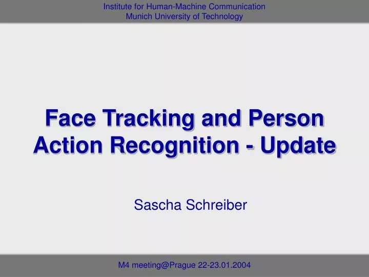 face tracking and person action recognition update