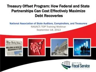Treasury Offset Program: How Federal and State Partnerships Can Cost Effectively Maximize