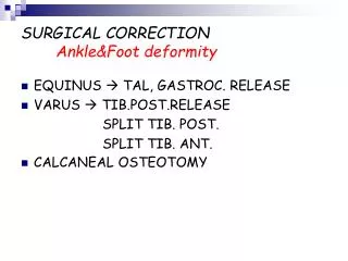 SURGICAL CORRECTION Ankle&amp;Foot deformity