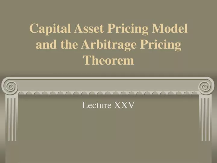 capital asset pricing model and the arbitrage pricing theorem