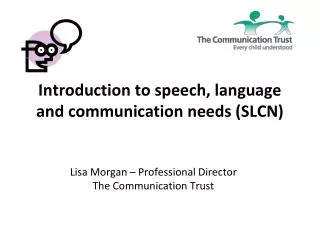 Introduction to speech, language and communication needs (SLCN)