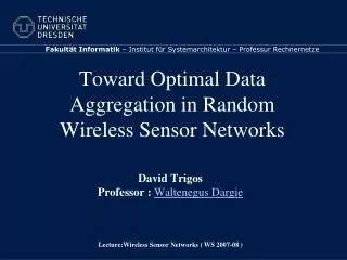 Toward Optimal Data Aggregation in Random Wireless Sensor Networks