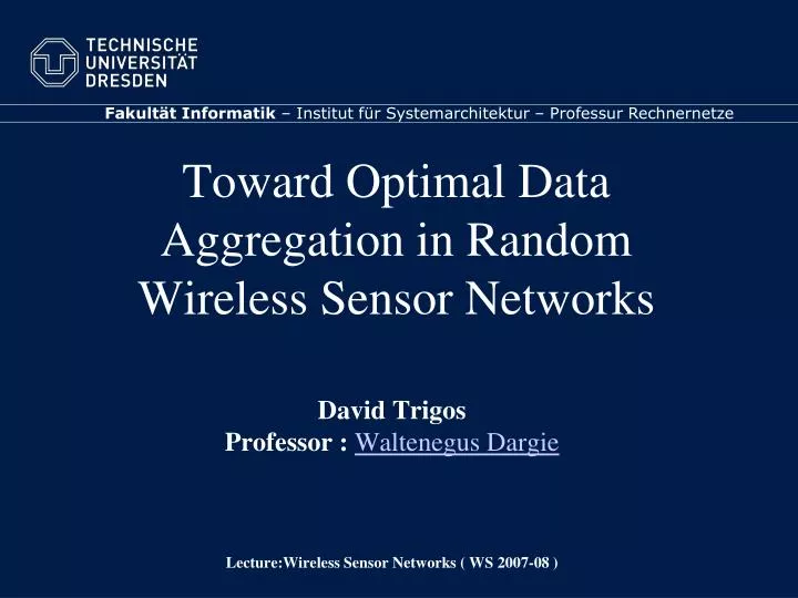 david trigos professor waltenegus dargie lecture wireless sensor networks ws 2007 08