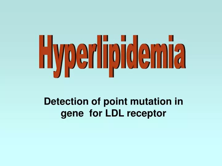 detection of point mutation in gene for ldl receptor