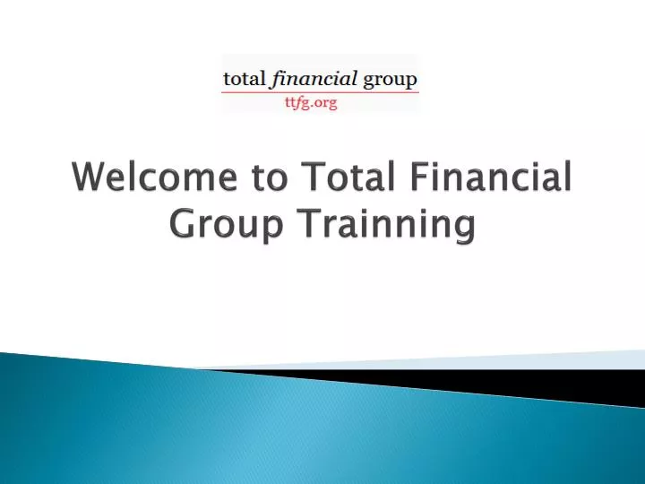 welcome to total financial group trainning
