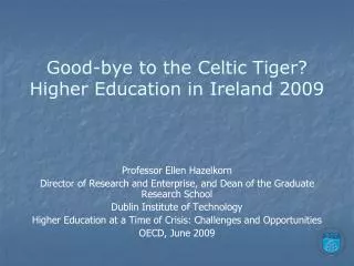 Good-bye to the Celtic Tiger? Higher Education in Ireland 2009