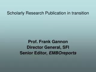 Scholarly Research Publication in transition