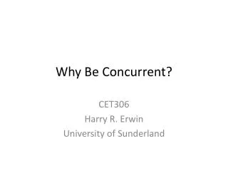 Why Be Concurrent?