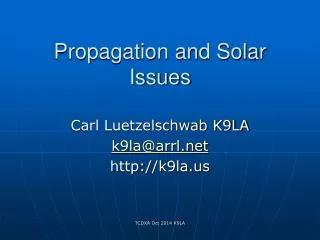 Propagation and Solar Issues