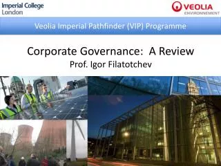 Corporate Governance: A Review Prof. Igor Filatotchev