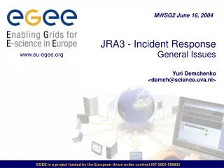 JRA3 - Incident Response General Issues Yuri Demchenko &lt;demch@science.uva.nl&gt;