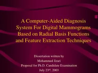 Dissertation written by Mohammed Jirari Proposal for Ph.D. Candidate Examination July 23 rd , 2003