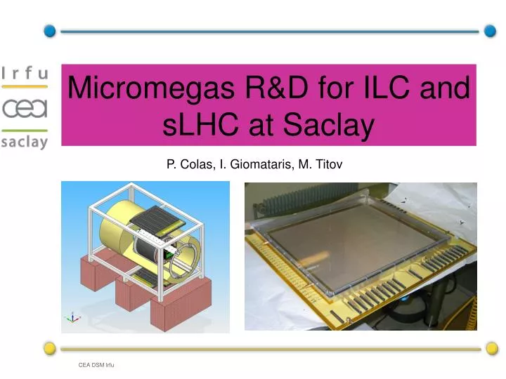 micromegas r d for ilc and slhc at saclay