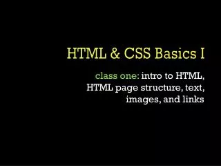 HTML &amp; CSS Basics I