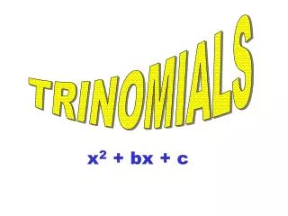 TRINOMIALS