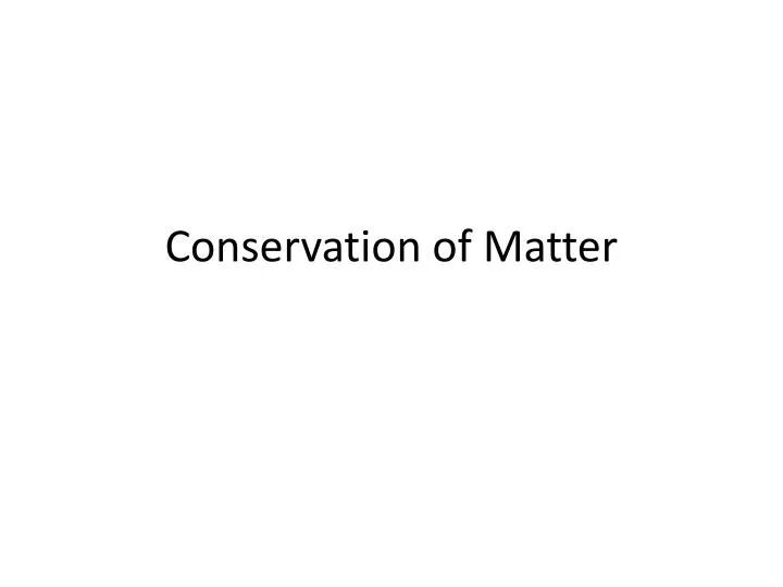 conservation of matter