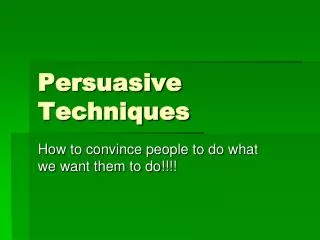 Persuasive Techniques