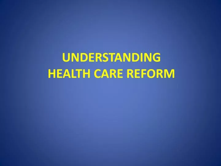 understanding health care reform