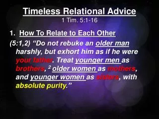Timeless Relational Advice 1 Tim. 5:1-16