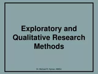Exploratory and Qualitative Research Methods
