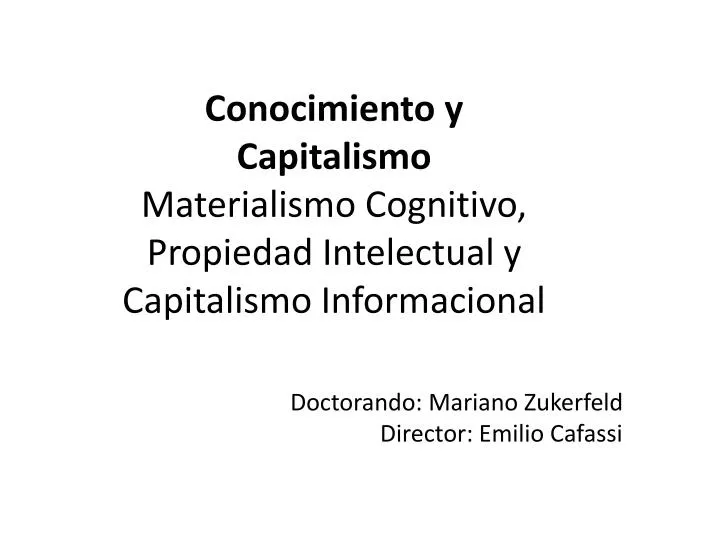 conocimiento y capitalismo materialismo cognitivo propiedad intelectual y capitalismo informacional