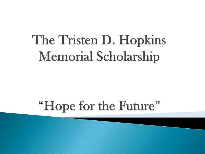 the tristen d hopkins memorial scholarship hope for the future